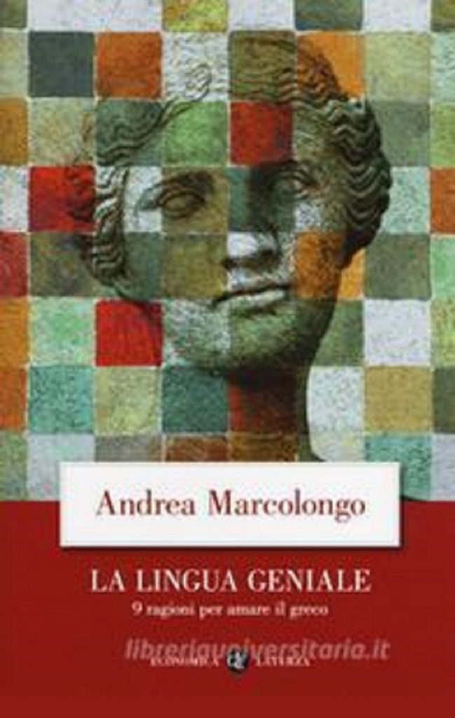 “La Lingua Geniale”. Andrea Marcolongo ci ricorda perchè studiare il Greco antico